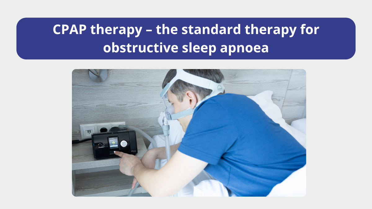 CPAP therapy – the standard therapy for obstructive sleep apnoea: Composition, function & alternatives